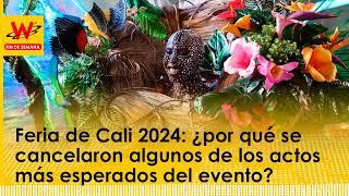 Feria de Cali 2024: ¿por qué se cancelaron algunos de los actos más esperados del evento?