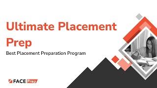 Ultimate Placement Prep | Best Placement Preparation Program | FACE Prep