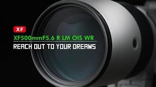 FUJINON XF500mmF5.6 R LM OIS WR Promotional Video/ FUJIFILM