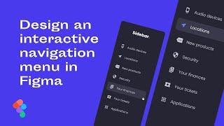 How to create an interactive sidebar menu in Figma using interactive components 