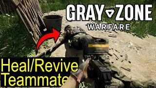 REVIVING GUIDE: How To Revive/Heal Your Squad from  A COMA! - Grayzone Warfare