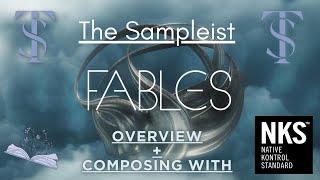 The Sampleist - Fables by Native Instruments/Evolution Series - Overview - Composing With