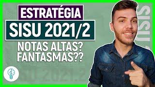 #SISU 2021/2: ESTRATÉGIA SISU | NOTAS ALTAS? | NOTAS FANTASMA?