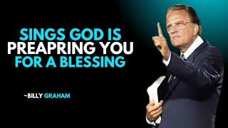 Signs God Is Preparing You for a Blessing _BILLY GRAHAM