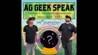 5. Agronomists Happy Hour Meets Ag Geek Speak Part 3