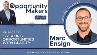 Creating Opportunities with Clarity & Marc Ensign | OM022