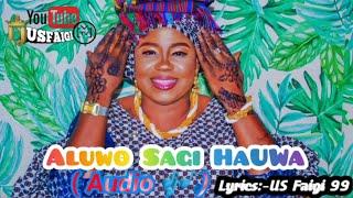 Aluwo Sagi Hawa Tsaduko Official Audio 2023 ( Nupe Latest music ) by US Faigi