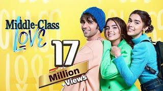 Middle Class Love (2022) New Released Hindi Romantic Movie | Prit Kamani, Kavya Thapar | Love Story