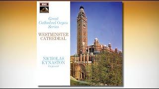 Nicolas Kynaston - Westminster Cathedral (96/IV/P) - GREAT CATHEDRAL ORGAN SERIES No. 15