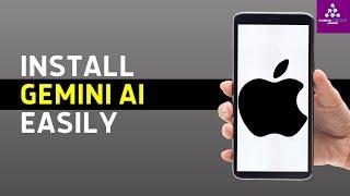 How to Install Gemini AI on iPhone - Full Guide