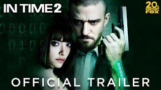 IN TIME 2 (2025) - First Trailer | Justin Timberlake, Amanda Seyfried