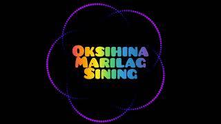 OKSIHINA,MARILAG,SINING