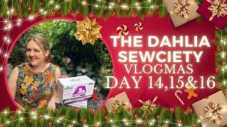 The Winner Is??? The Dahlia Sewciety Vlogmas Days 14,15 &16