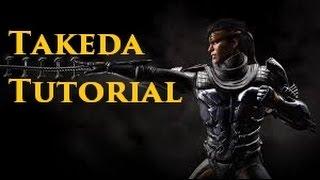 HOW TO PLAY TAKEDA: BEGINNER'S TUTORIAL WITH STRATEGY, MOVE SET, VARIATIONS, AND COMBOS