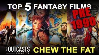 TOP 5 FANTASY MOVIES - PRE 1990 - With Lance, Matthew & The Inside Man - Chew The Fat - Episode 8