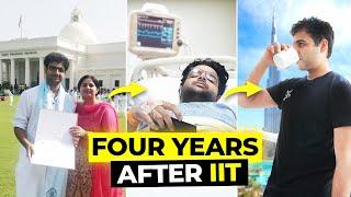 Four years after IIT in Four Minutes