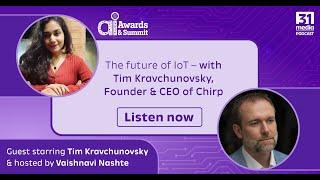 All things IoT and what the future holds - with Tim Kravchunovsky, CEO & Founder of Chirp