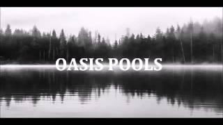 WHAT YOU GONNA DO? - OASIS POOLS [DEMO VERSION]