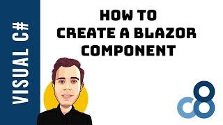 How To Create a Blazor Component