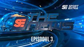 The News | Stirile Sport Extra TV | Episodul 3