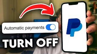 How to Turn Off Paypal Auto Pay (2025)