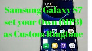 Samsung Galaxy S7 set your Own MP3 as Custom Ringtone