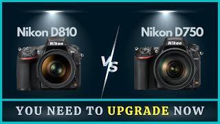 Nikon D810 vs D750 Comparison | 20+ Similarities & Differences