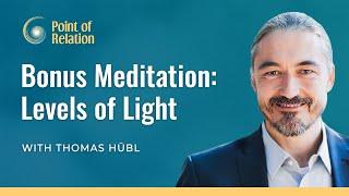 Bonus Meditation: Levels of Light | Thomas Hübl | Point of Relation Podcast