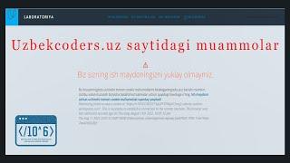 Uzbekcoders.uz saytidagi muammolar.