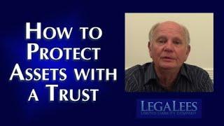 How to Protect Your Assets With a Trust