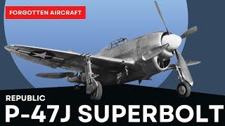 Fastest Piston Engine Fighter Ever; The Republic XP-47J Superbolt