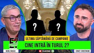 Surprizele finalului de campanie! Cu Ionuț Cristache / Invitat: Doru Bușcu