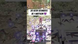 20 ALTER ULTIMATES VS 1 WATTSON 