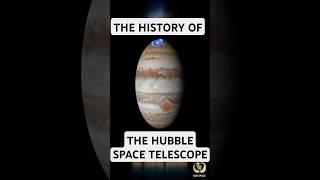 HISTORY OF THE HUBBLE SPACE TELESCOPE ️