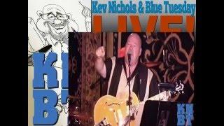 Kevin Nichols & Blue Tuesday at The BLUEStage Club