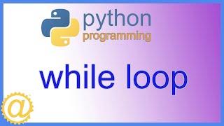 Python - While Loop Tutorial with Examples - APPFICIAL