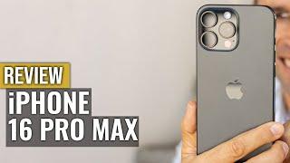 iPhone 16 Pro Max Review: The Ultimate iPhone Experience