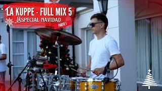 Full Mix 5 - Especial navidad (parte 1) - La kuppe ( Drumcam )