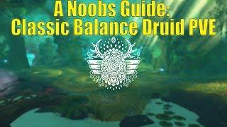 A Noobs Guide: Classic Balance Druid PVE