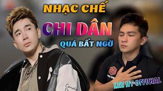 NHẠC CHẾ - HÁT VỀ " CHI DÂN ", - LEE HT OFFICIAL ( ĐÁNG THƯƠNG HAY ĐÁNG TRÁCH )