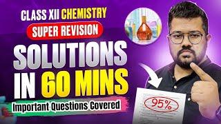 Class 12 Chemistry Chapter 01 | Solution In 60 Minutes | Super Revision with Important Questions