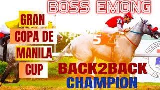 BOSS EMONG BACK TO BACK GRAN COPA DE MANILA CUP CHAMPION