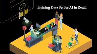 Training Data Set for AI in Retail