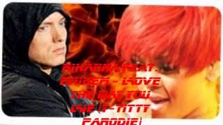 Rihanna feat. Eminem - Love The Way You Lie (Y-Titty Parodie)