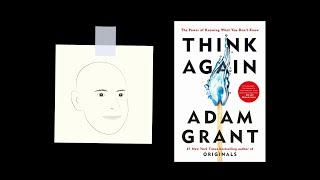 THINK AGAIN by Adam Grant | Core Message