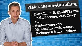 Flatex besteuert REITs wie Realty, WP Carey, … nach – Besteuerung von Nichtmeldefonds erklärt