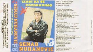 Senad Nuhanović - Izađi da se pozdravimo - Četvrti muzički album -1989 - Audio