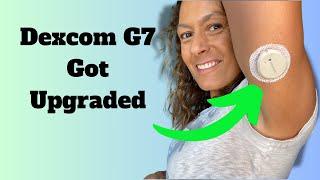 Dexcom G7 CGM Upgrades - 6 New Features You Should Know About