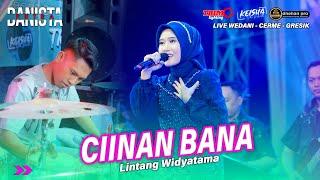 CIINAN BANA Lintang Widyatama Ft FARIS KENDANG PUTRA DANISTA Live Wedani - Cerme