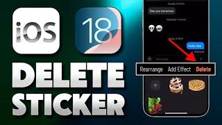 How To Delete Sticker iOS 18 (iOS 18 Update)